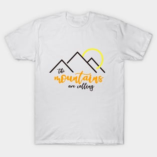 The Mountains Are Calling T-Shirt